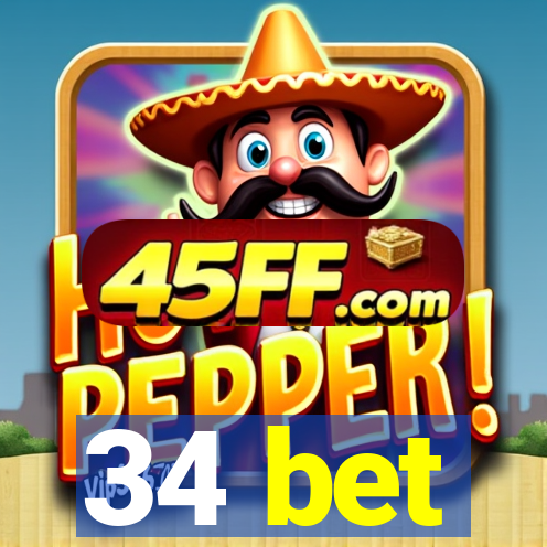 34 bet